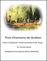 Trois Chansons de Quebec Concert Band sheet music cover